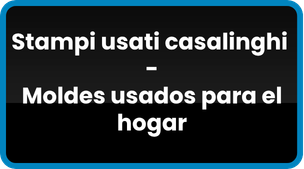 Stampi usati casalinghi-V2